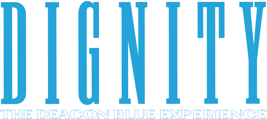 Dignity - The Deacon Blue Experience